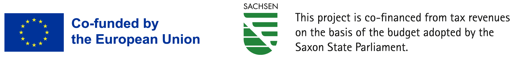 Co-funded by the European Union. Saxony: This project is co-financed from tax revenues on the basis of the budget adopted by the Saxon State Parliament.
